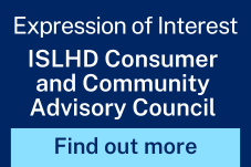 Blue button with the words Expression of Interest - ISLHD Consumer and Community Advisory Council - Find out more