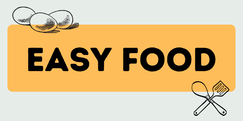 Easy food