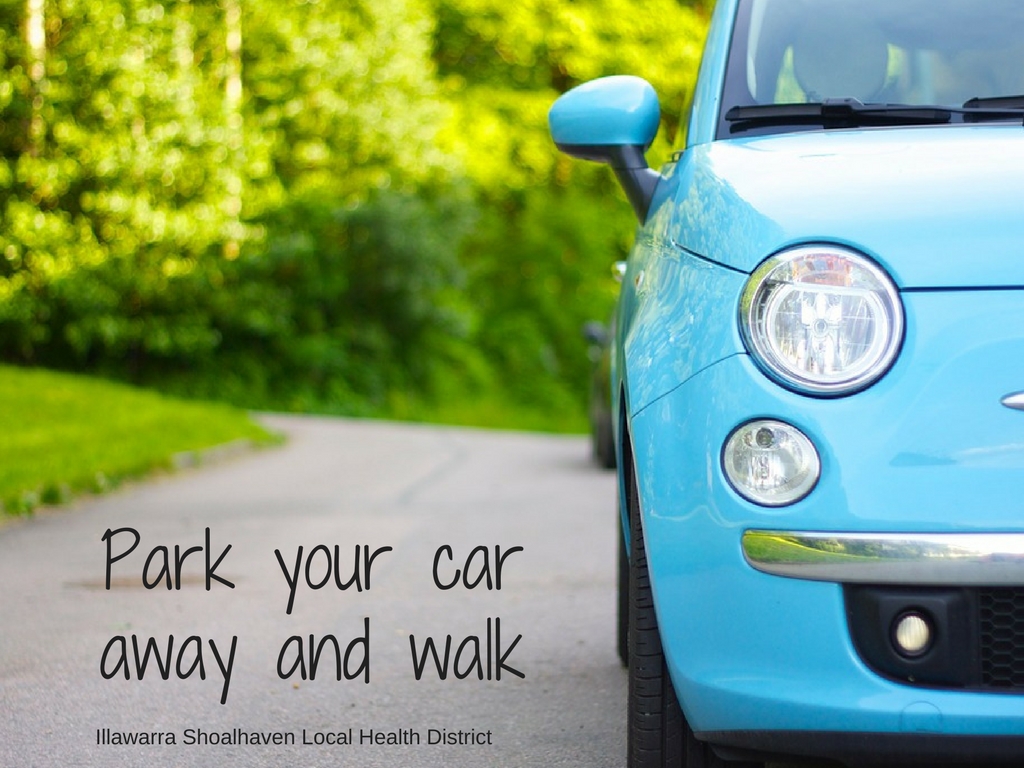 Park your car away and walk - healthy grab