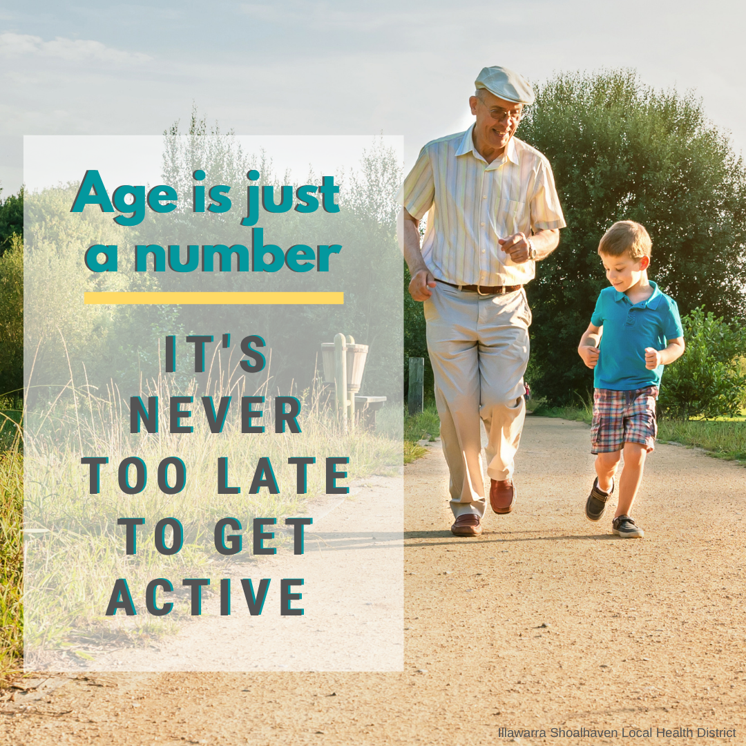 Age is just a number. It's never too late to get active