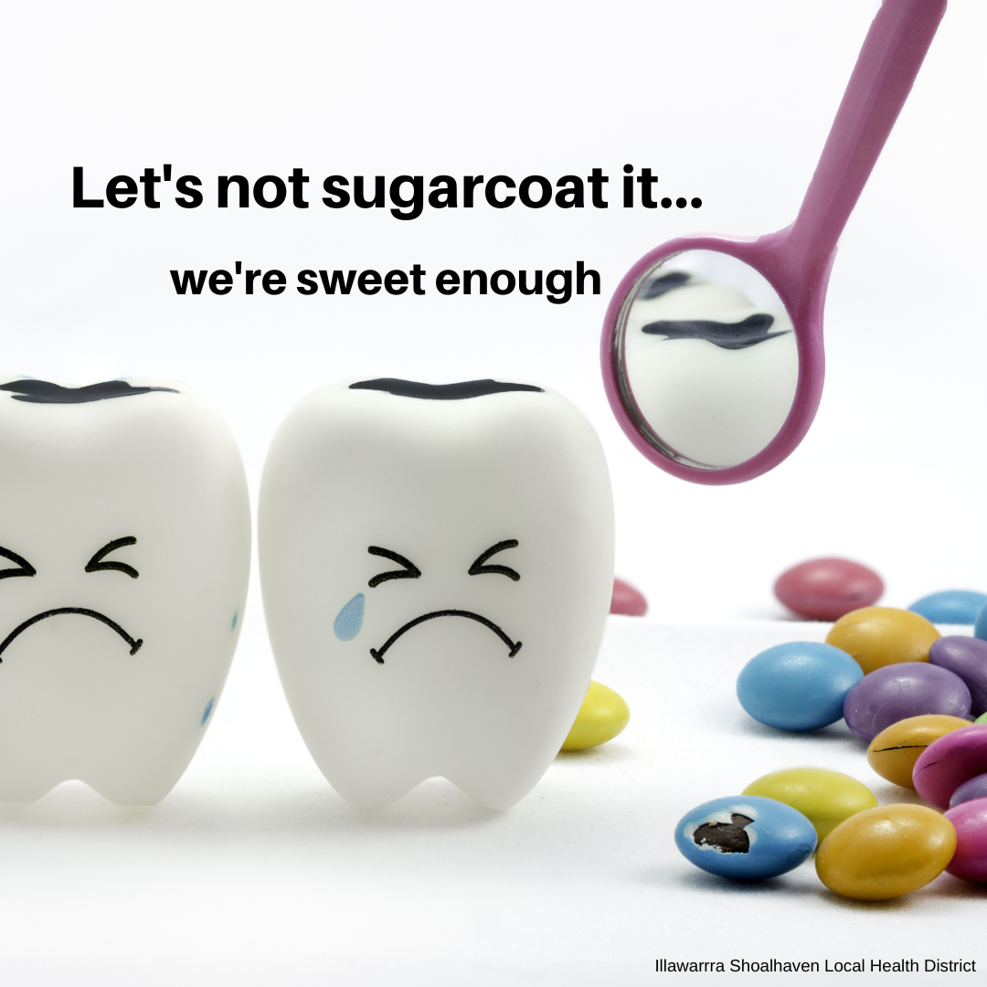 Let's not sugar coat it - sugar and teeth