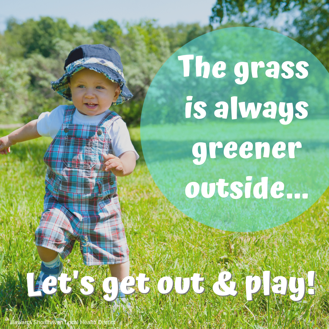 The grass is always greener outside - let's go out and play