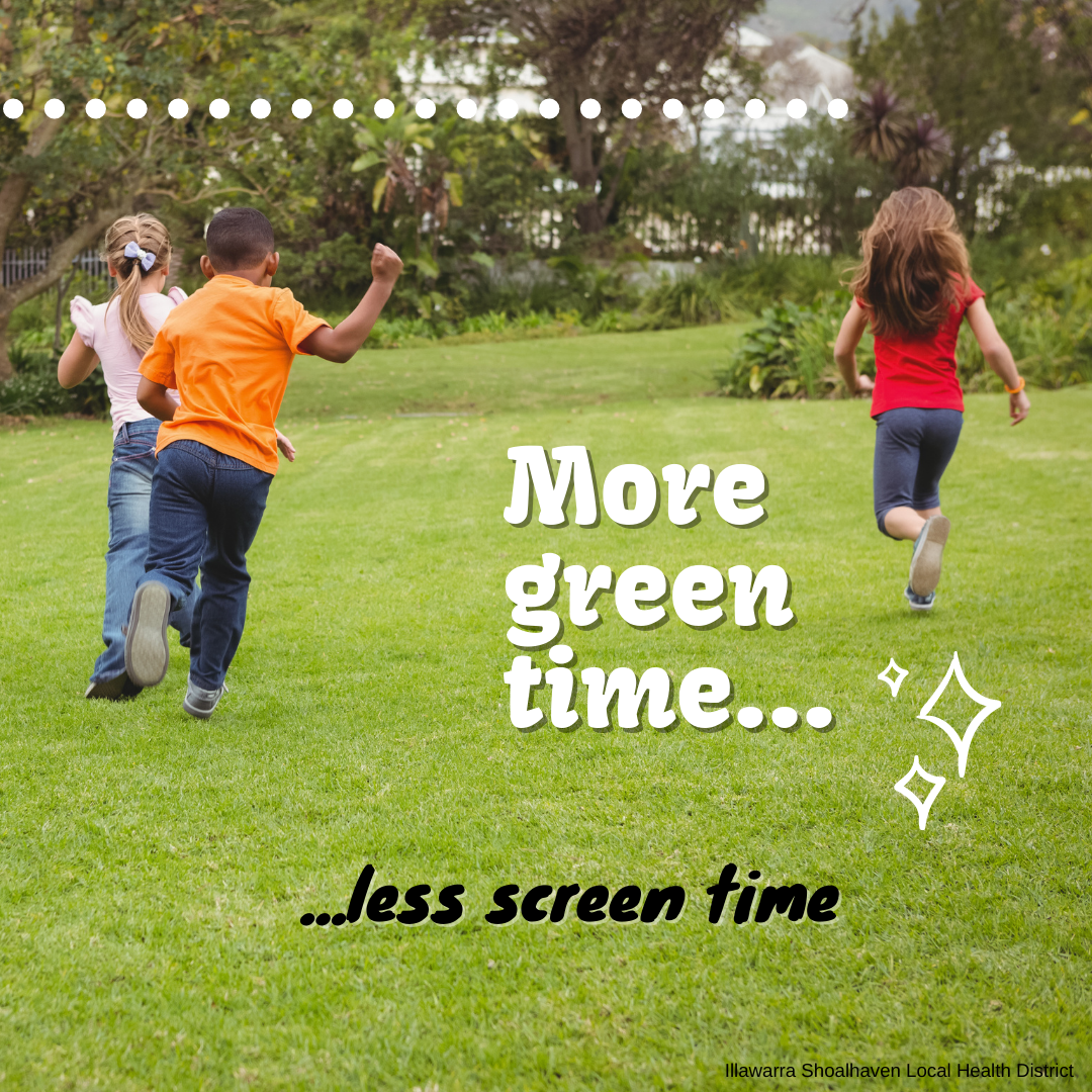 more green time....less screen time