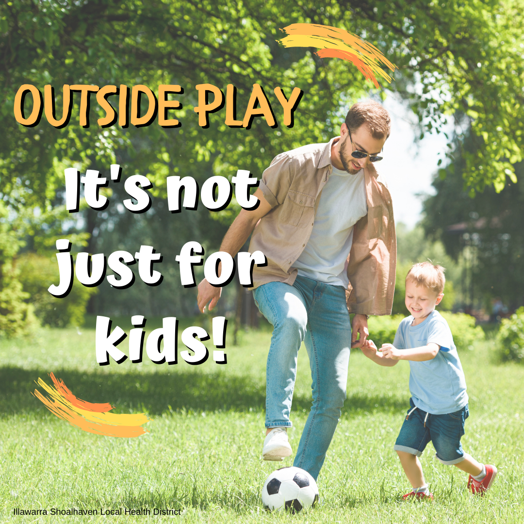 Outside play - it's not just for kids