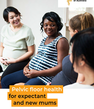 Pelvic Floor Health. Expectant and New Mums