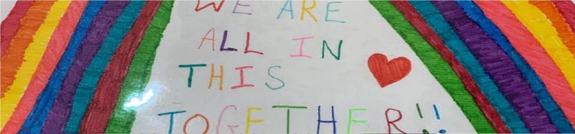 We are all in this together - child's rainbow drawing and words