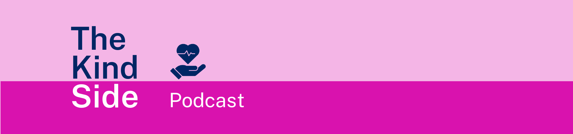 Pink background with the words The Kind Side podcast